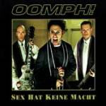 Oomph : Sex Hat Keine Macht